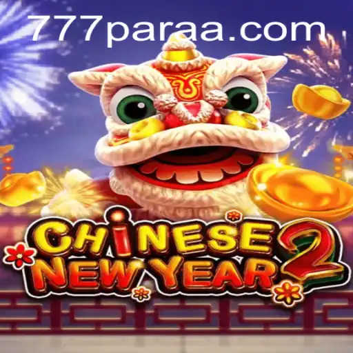Experience the Festive Excitement of CHINESENEWYEAR2 on 777para.com